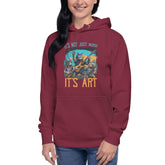 It's Art Unisex Hoodie - Beyond T-shirts